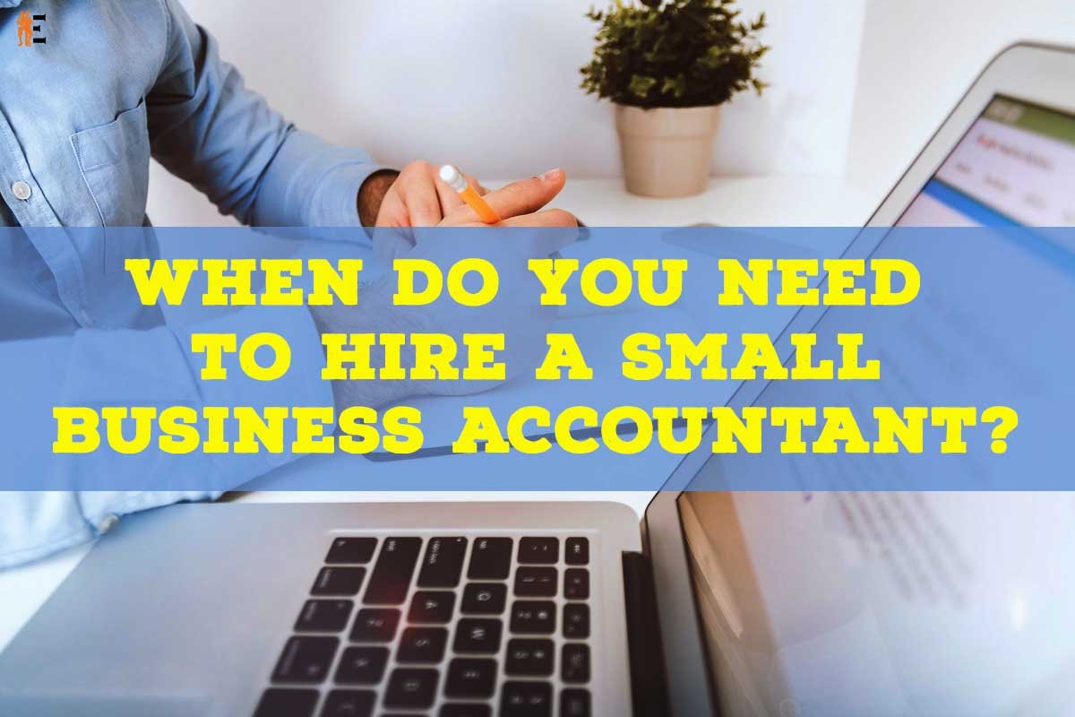 When do You need to Hire a Small Business Accountant?