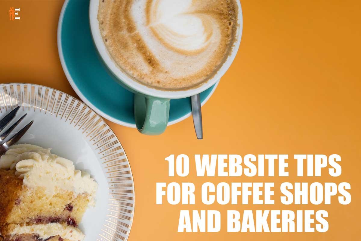 10 Best Website Tips for Coffee Shops and Bakery | The Entrepreneur Review