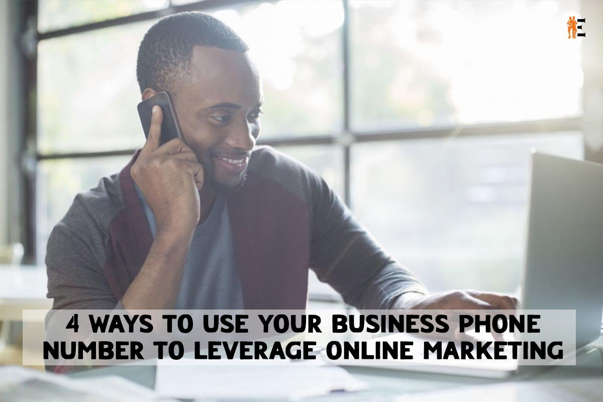 4 Best Ways You Can use of Phone Number to Online Marketing | The Entrepreneur Review