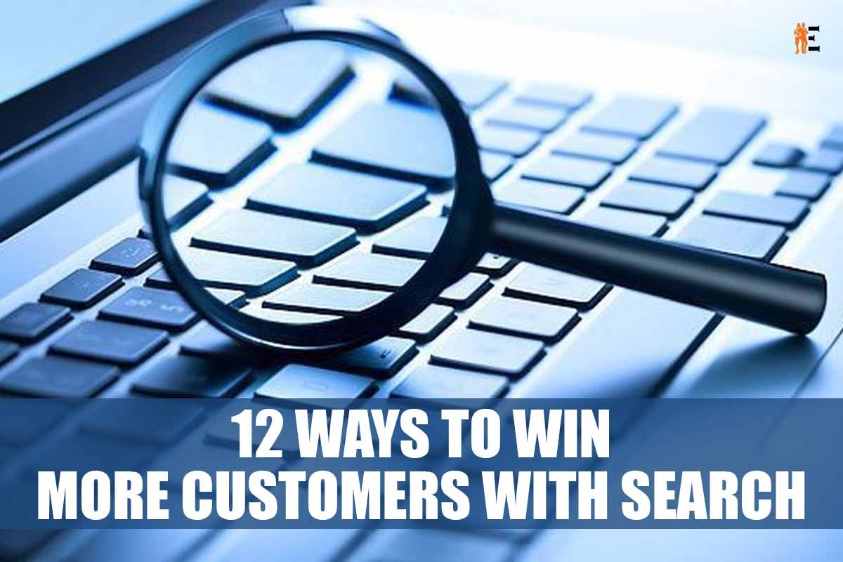 12 Best Ways to Win More Customers With Search | The Entrepreneur Review