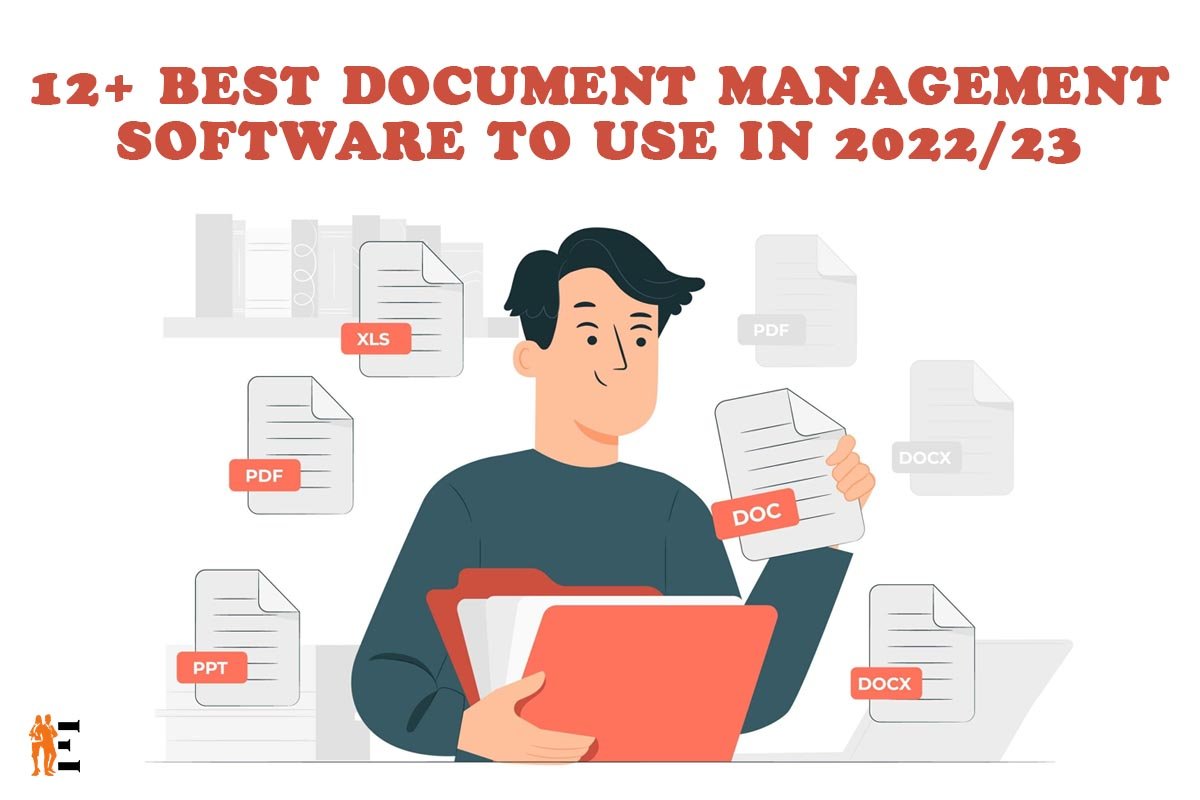 12+ Best Document Management Software to Use in 2023/24 | The Entrepreneur Review
