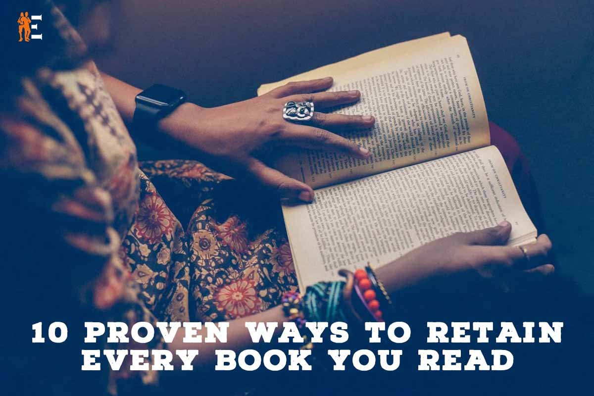 10 Proven Ways for Retaining Books You Read | The Entrepreneur Review