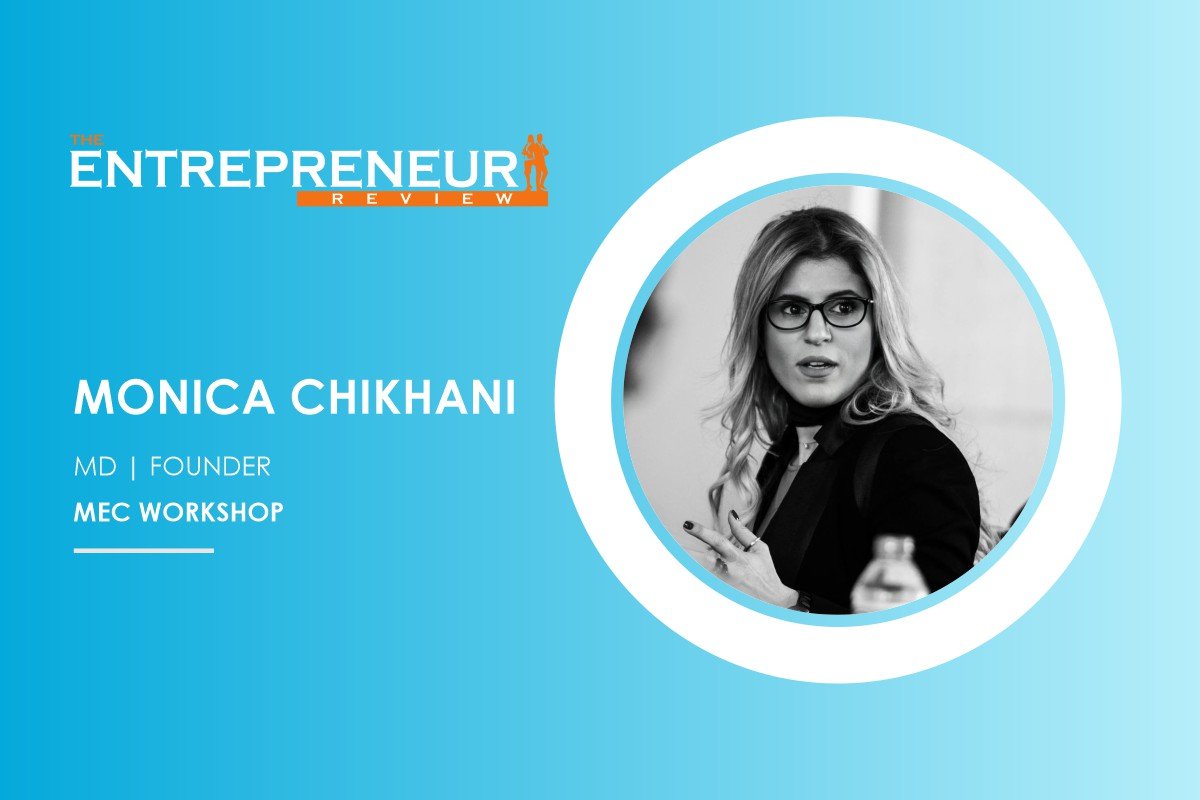 MEC Workshop- Assisting Businesses | Monica Chikhani | The Entrepreneur Review