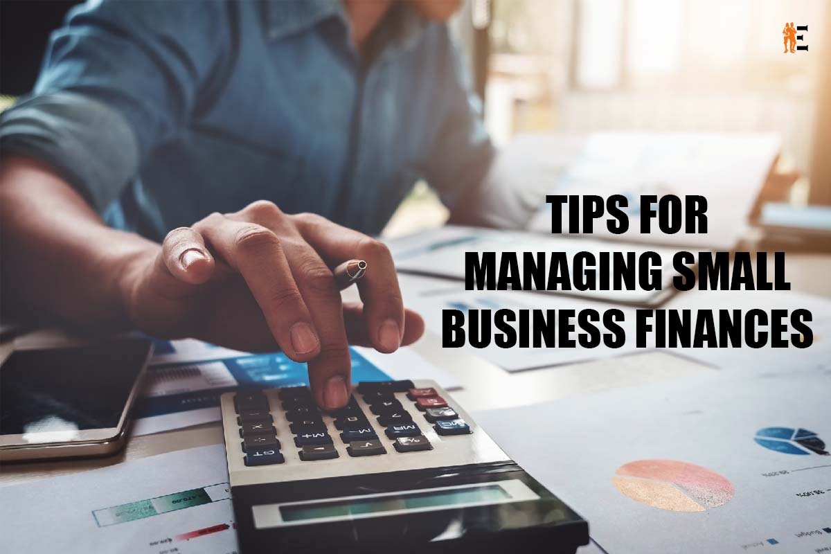 15 Best Tips for Managing Small Business Finances | The Entrepreneur Review