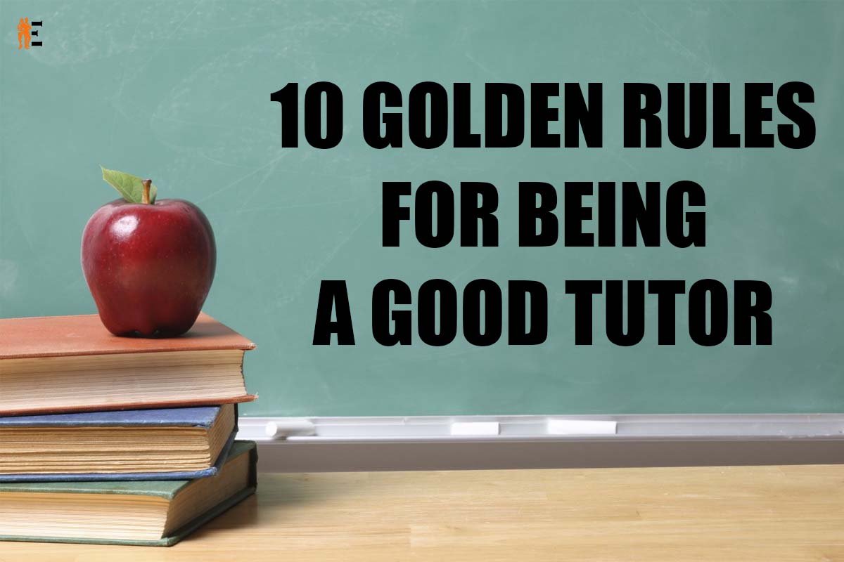 10 Golden Rules for Being a Good Tutor