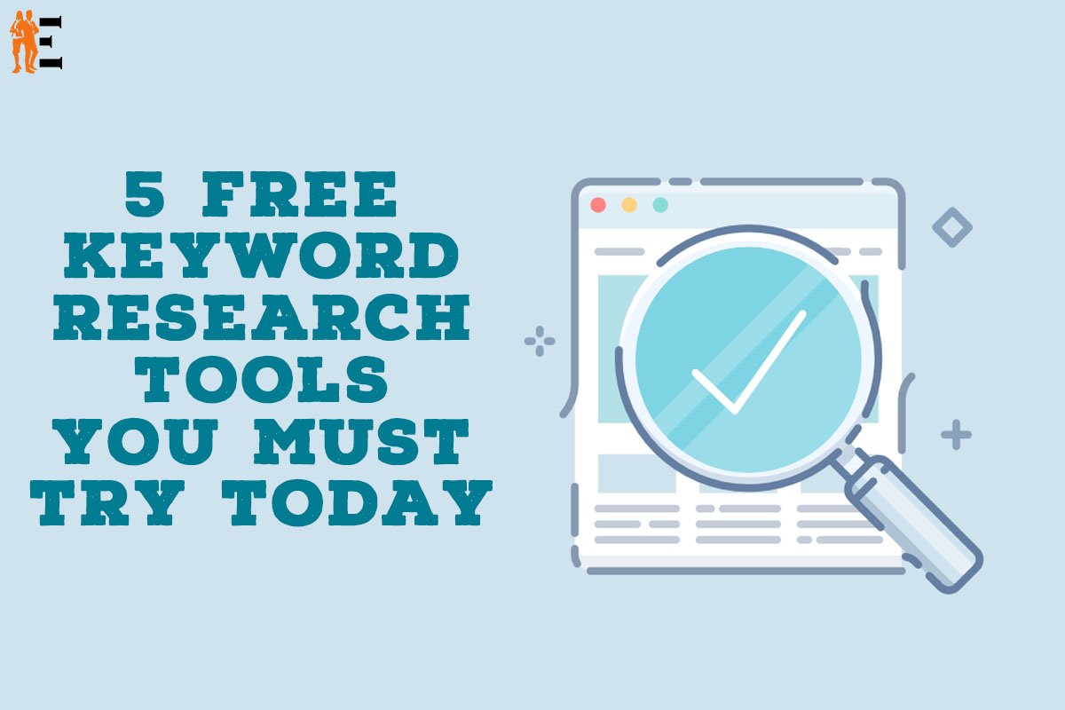 Best 5 Free Keyword Research Tools You Must Try Today | The Entrepreneur Review