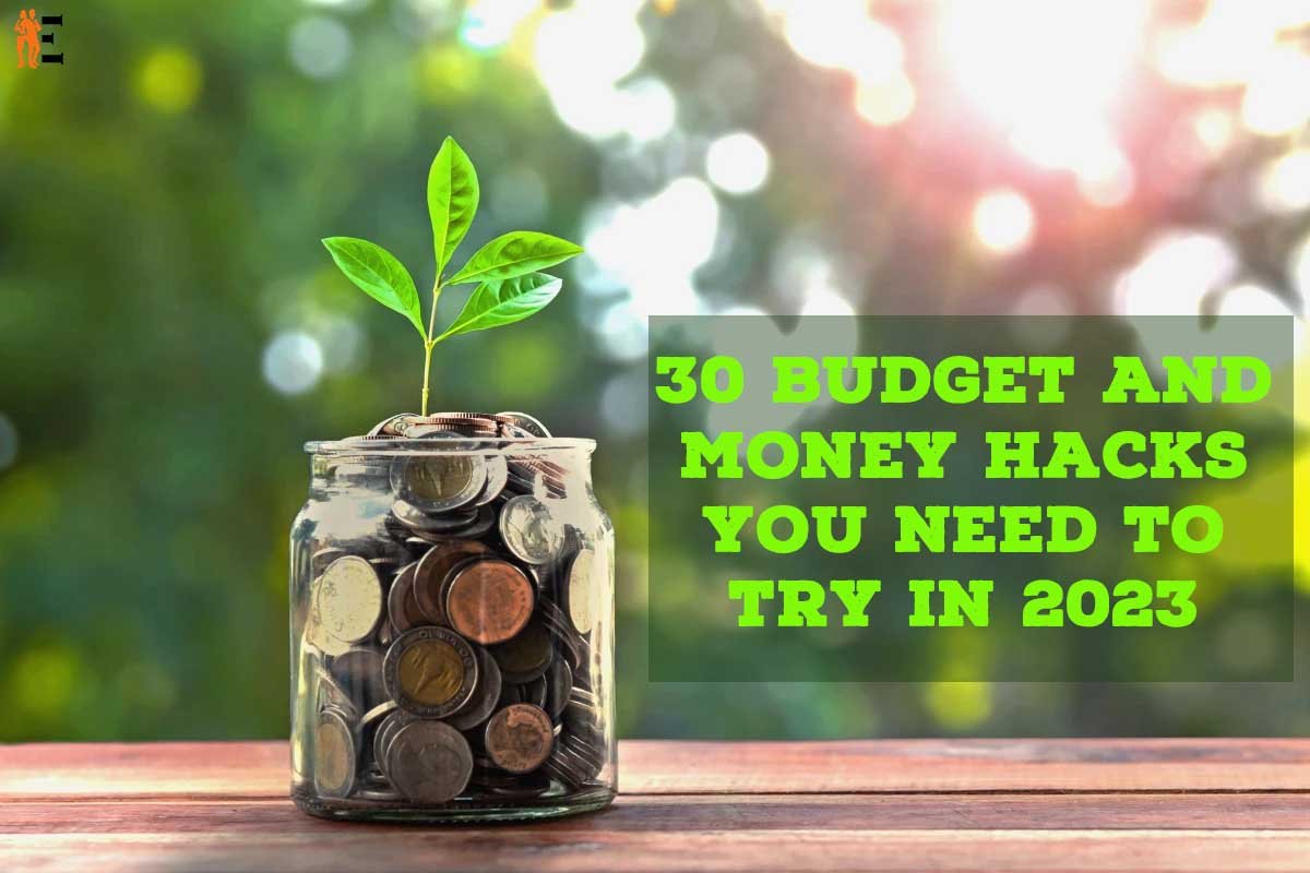 30 Budget And Money Hacks You Need To Try In 2023
