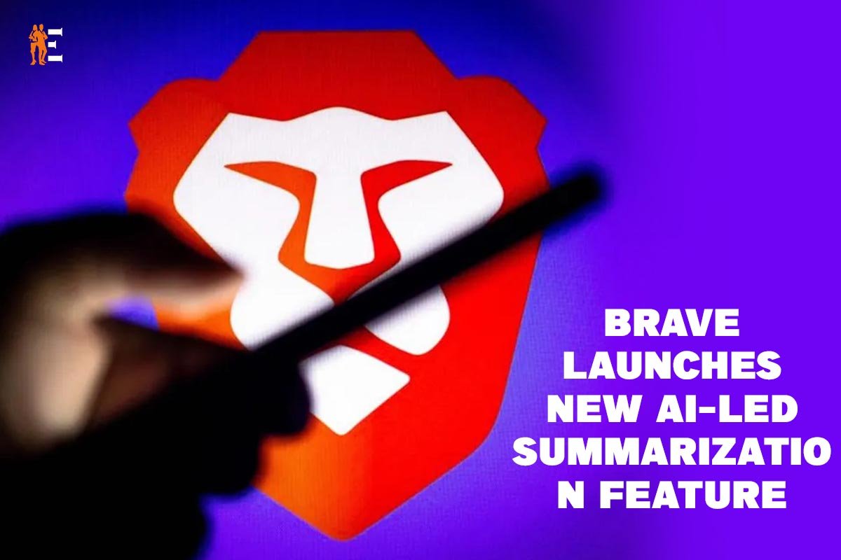 Brave Today: Brave Launches New AI-led Summarization Feature | The Entrepreneur Review