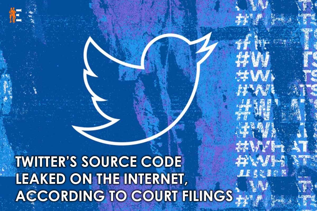 Twitter’s Source Code Leaked on the Internet, according to Court Filings | The Entrepreneur Review