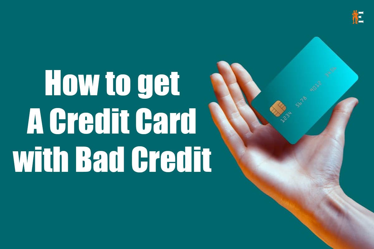 Credit Card with Bad Credit: Best 3 way to Get | The Entrepreneur Review