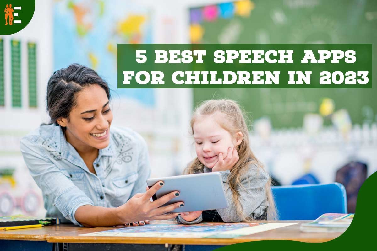 Speech Apps for Children in 2023: Best 5 | The Entrepreneur Review