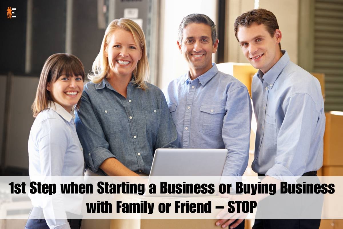 1st Step when Starting a Business or Buying Business with Family or Friend