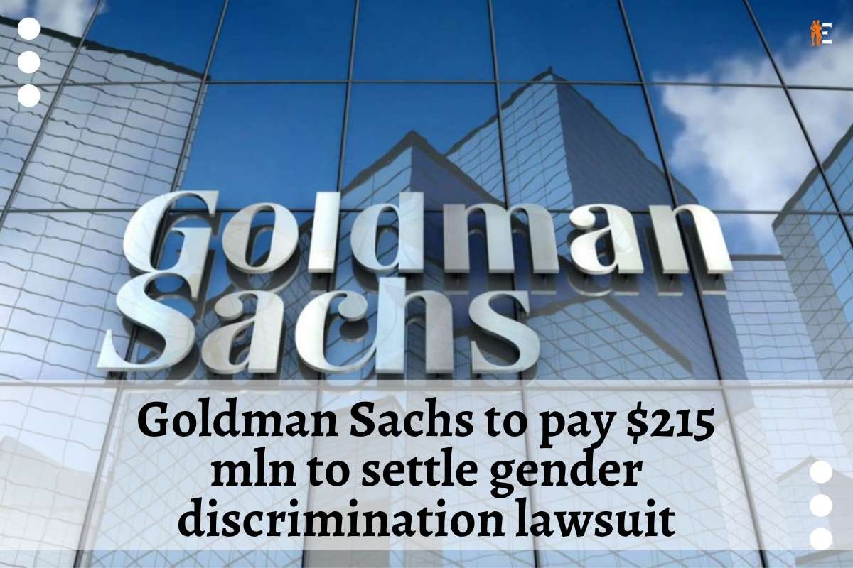 Goldman Sachs To Pay 215 Mln To Settle Gender Discrimination Lawsuit The Entrepreneur Review