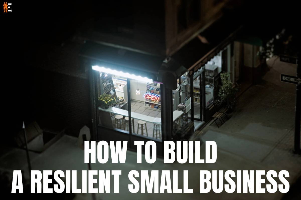 How to Build a Resilient Small Business?