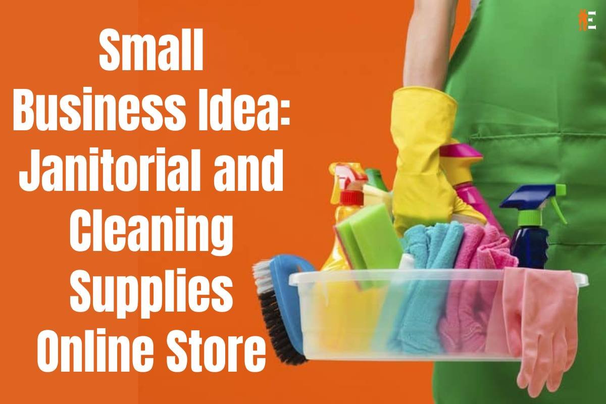 Janitorial and Cleaning Supplies Online Store: 3 Things you Should Know | The Entrepreneur Review