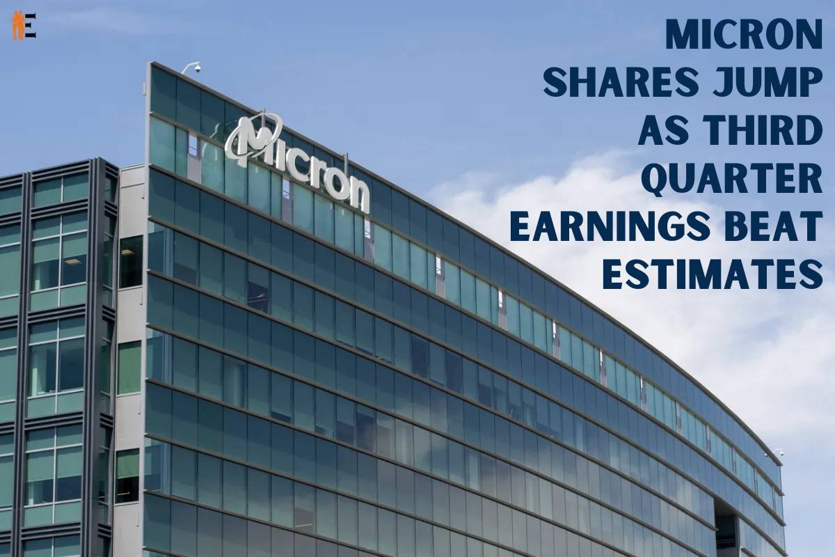 Micron Shares Jump as Third Quarter Earnings Beat Estimates | The Entrepreneur Review