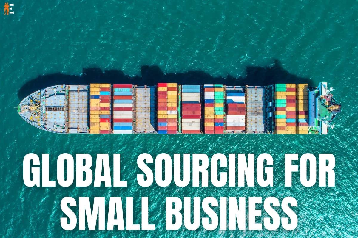 Global Sourcing for Small Businesses | The Entrepreneur Review