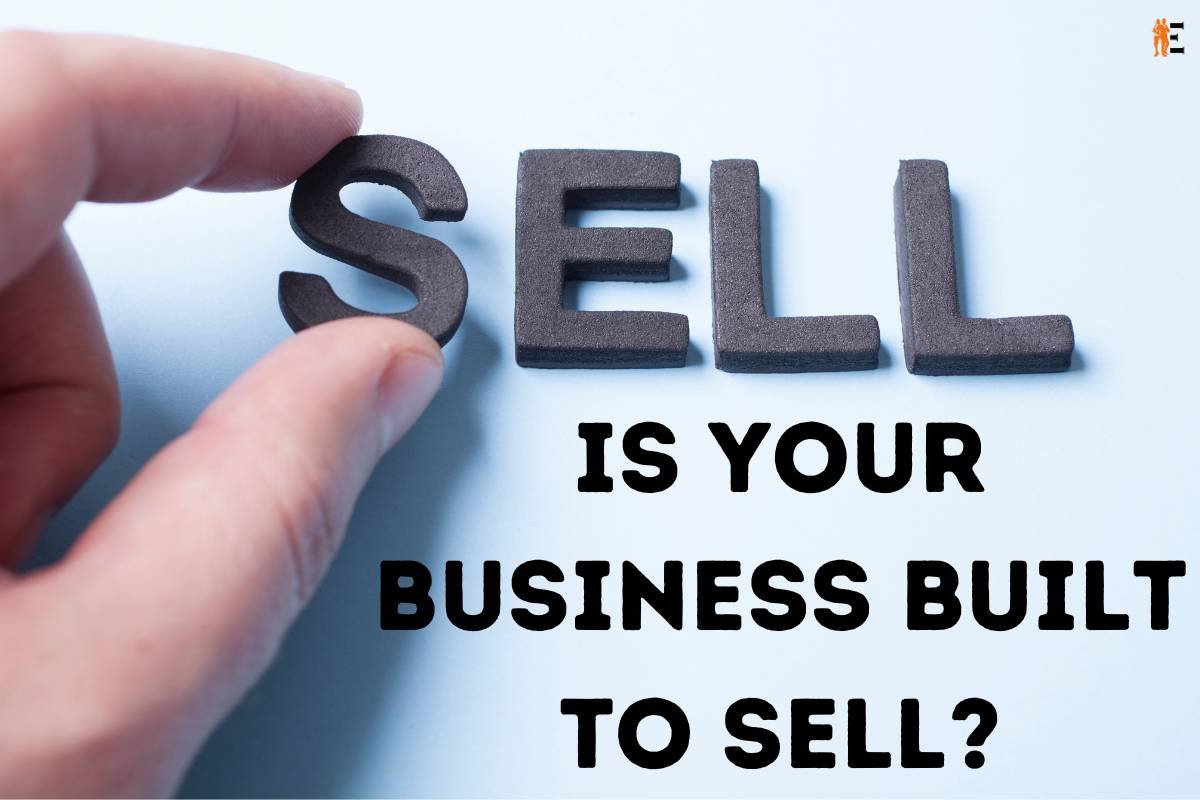 7 Best Ways for Building a Sellable Business | The Entrepreneur Review