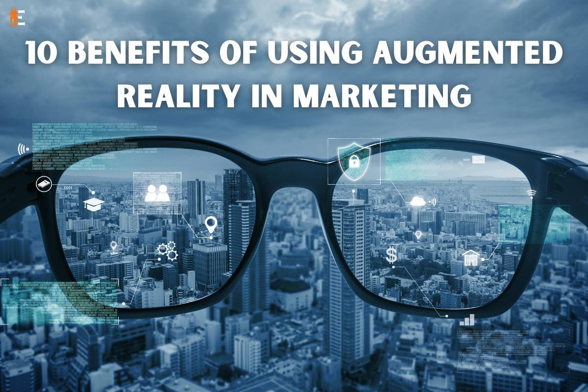 10 Benefits of Using Augmented Reality in Marketing