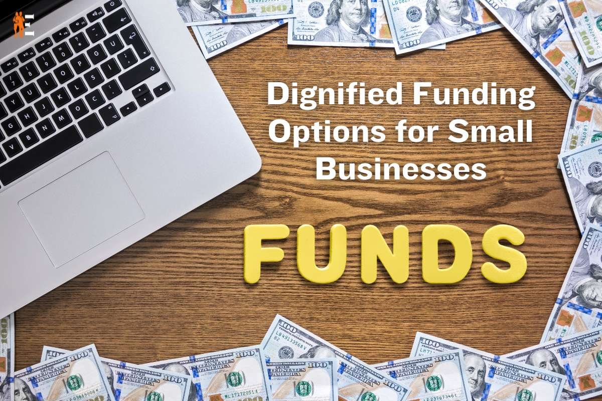 8 Dignified Funding Options for Small Businesses | The Entrepreneur Review