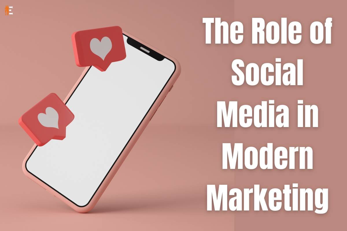 The Role of Social Media in Modern Marketing