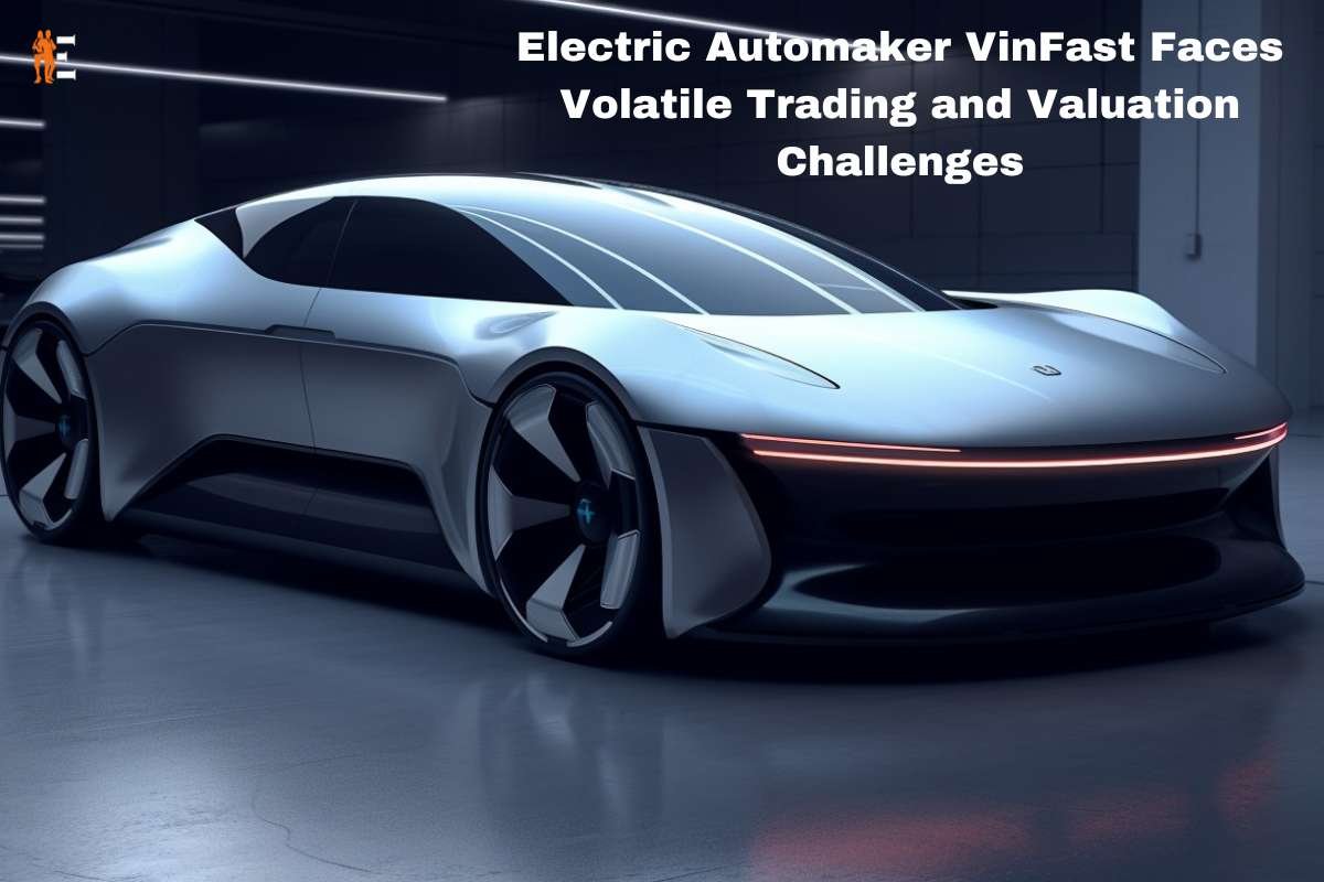 Electric Automaker VinFast Faces Volatile Trading and Valuation Challenges