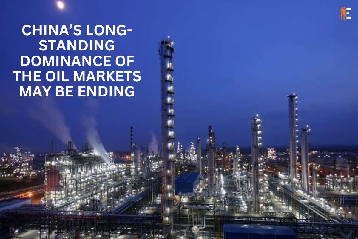 China's Long-Standing Dominance Of The Oil Markets May Be Ending | The Entrepreneur Review