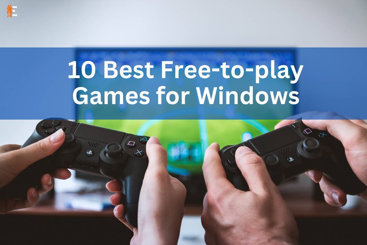 10 Best Free-to-play Games for Windows | The Entrepreneur Review