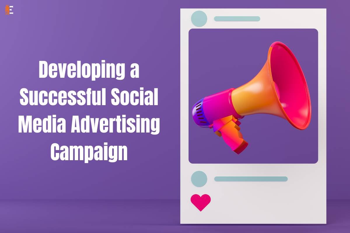 Developing a Successful Social Media Advertising Campaign